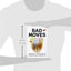 Bad Moves: How decision making goes wrong, and the ethics of smart drugs