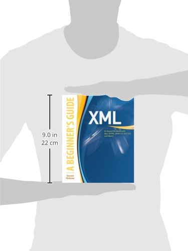 XML: A Beginner's Guide: Go Beyond the Basics with Ajax, XHTML, XPath 2.0, XSLT 2.0 and XQuery