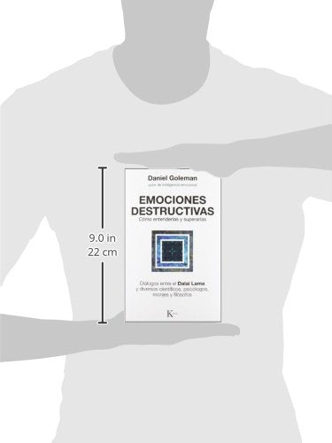 Emociones destructivas: Cómo entenderlas y superarlas (Spanish Edition)