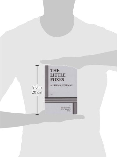 The Little Foxes. (Acting Edition for Theater Productions)