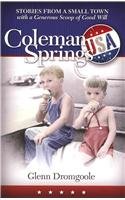 Coleman Springs, USA: Stories from a Small Town With a Generous Scoop of Good Will