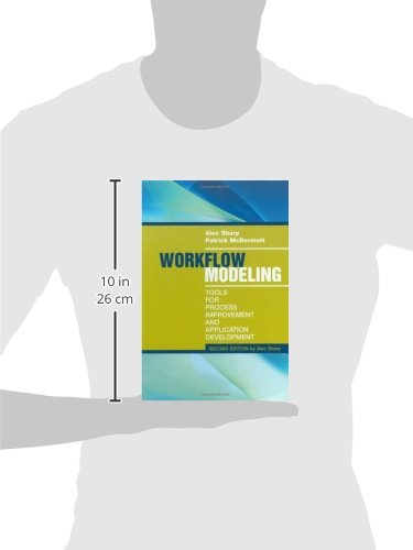 Workflow Modeling: Tools for Process Improvement and Application Development, 2nd Edition
