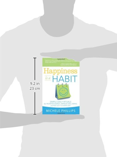 Happiness Is A Habit: Simple Daily Rituals That Increase Ene