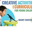 Creative Activities and Curriculum for Young Children
