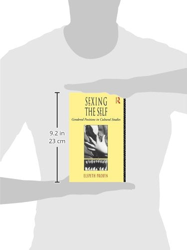 Sexing the Self: Gendered Positions in Cultural Studies