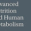 Advanced Nutrition and Human Metabolism