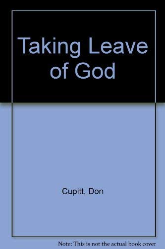 Taking Leave of God by Cupitt, Don