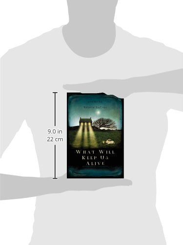 What Will Keep Us Alive