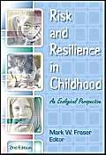Risk and Resilience in Childhood: An Ecological Perspective