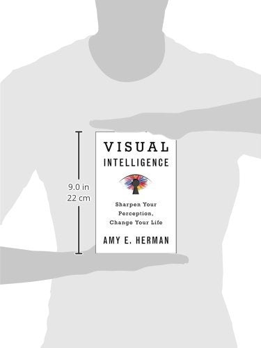 Visual Intelligence: Sharpen Your Perception by Miakarts