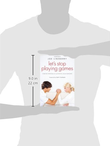 Let's Stop Playing Games: Finding Freedom in Authentic Relationships