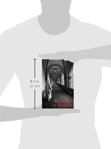 They Speak by Silences by Carthusian, A