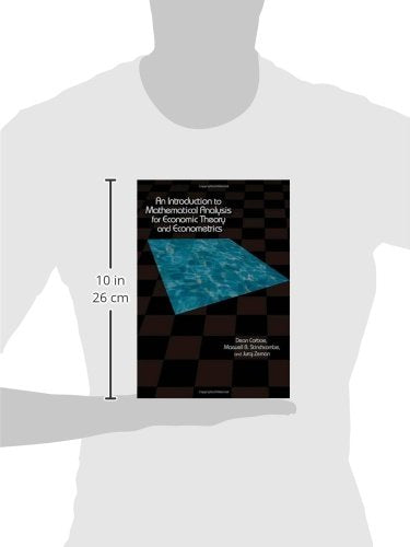 An Introduction to Mathematical Analysis for Economic Theory and Econometrics