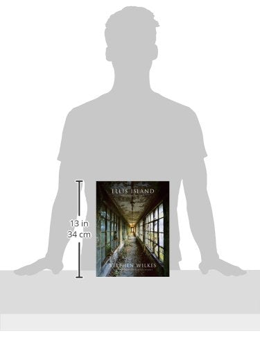 Ellis Island: Ghosts of Freedom by Wilkes, Stephen