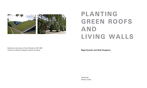 Planting Green Roofs and Living Walls by Dunnett, Nigel