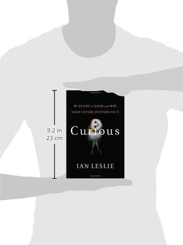 Curious: The Desire to Know and Why Your Future Depends on I