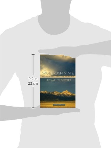 The Sagebrush State, 4th Ed: Nevadas History, Government, and Politics (Volume 4) (Shepperson Series in Nevada History)