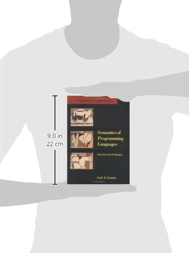Semantics of Programming Languages: Structures and Techniques (Foundations of Computing) (FOUNDATIONS OF COMPUTING SERIES)