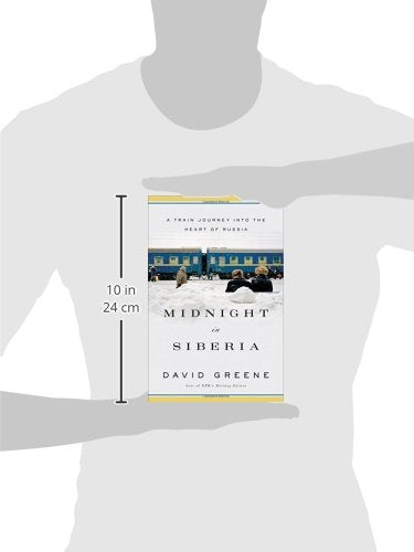 Midnight in Siberia: A Train Journey into the Heart of Russia