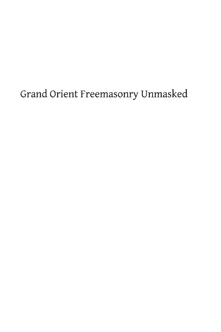 Grand Orient Freemasonry Unmasked