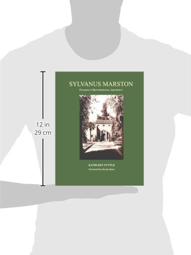 Sylvanus Marston: Pasadenas Quintessential Architect