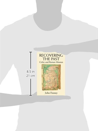 Recovering the Past: Celtic and Roman Mission
