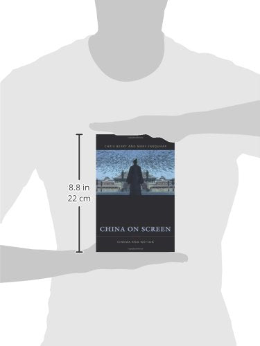 China on Screen: Cinema and Nation (Film and Culture Series)
