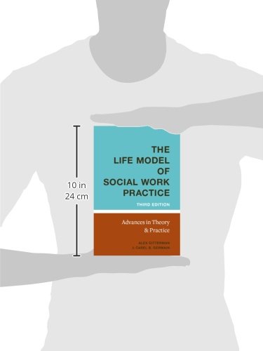 The Life Model of Social Work Practice: Advances in Theory and Practice — back cover