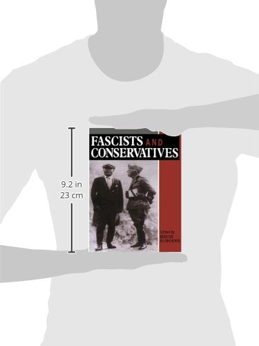 Fascists and Conservatives: The Radical Right and the Establishment in Twentieth-Century Europe