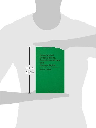 International Organizations, Constitutional Law, and Human Rights: