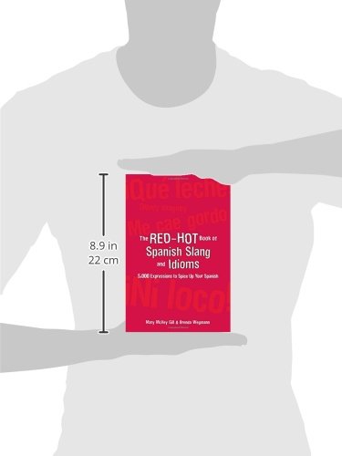 The Red-Hot Book of Spanish Slang: 5,000 Expressions to Spice Up Your Spainsh