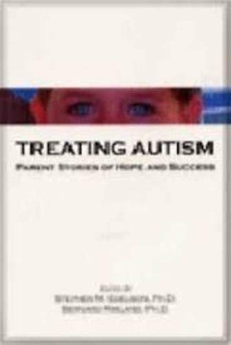 Treating Autism: Parent Stories of Hope and Success