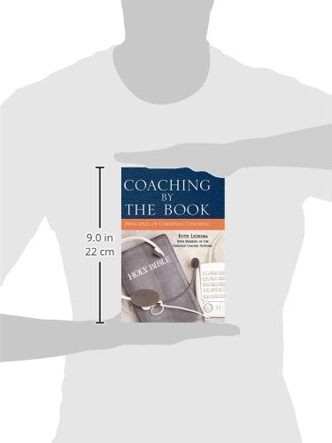 Coaching by the Book: Principles of Christian Coaching by Le