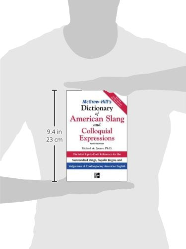 McGraw-Hill's Dictionary of American Slang and Colloquial Expressions: The Most Up-to-Date Reference for the Nonstandard Usage, Popular Jargon, and Vulgarisms of Contempos (McGraw-Hill ESL References)