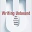 Writing Unbound: How Fiction Transforms Student Writers