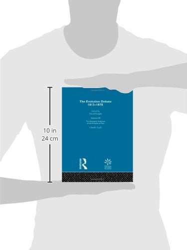 The Geological Evidence of the Antiquity of Man; The Evolution Debate, 1813-1870 (Volume VIII)