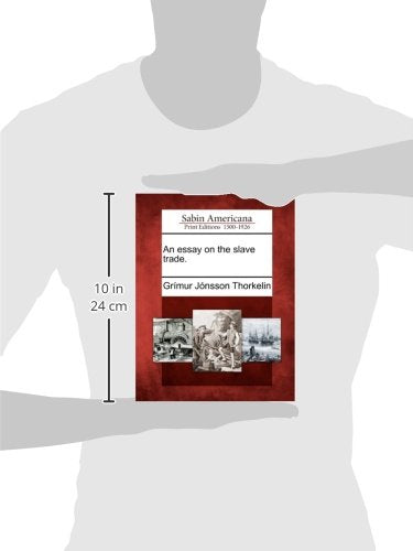 An Essay on the Slave Trade.