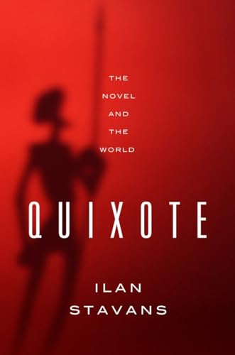 Quixote: The Novel and the World