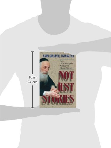 Not Just Stories: The Chassidic Spirit Through Its Classic Stories