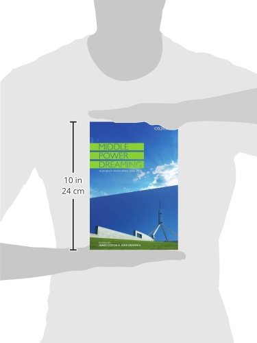 Middle Power Dreaming Australia in World Affairs, 2006-2010