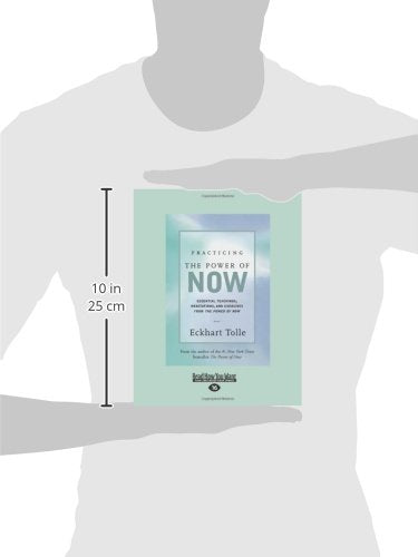 Practicing the Power of Now: Essential Teachings, Meditations, And Exercises From the Power of Now (Easyread Large)