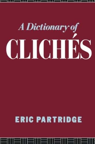 A Dictionary of Cliches