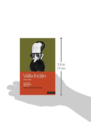 Valle-Inclan Plays: 1: Divine Words; Bohemian Lights; Silver Face (World Classics)