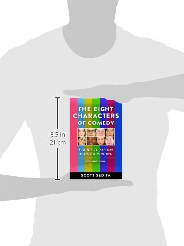 The Eight Characters of Comedy: Guide to Sitcom Acting &Writing