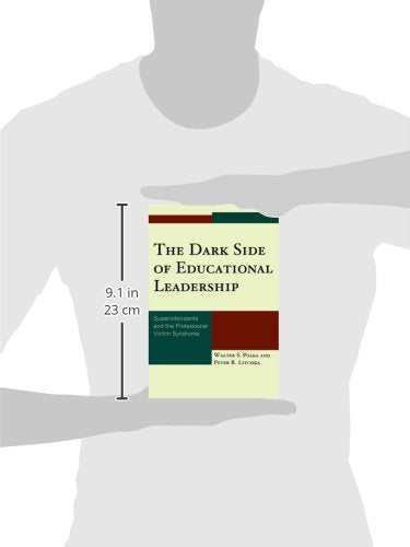 The Dark Side of Educational Leadership: Superintendents and the Professional Victim Syndrome