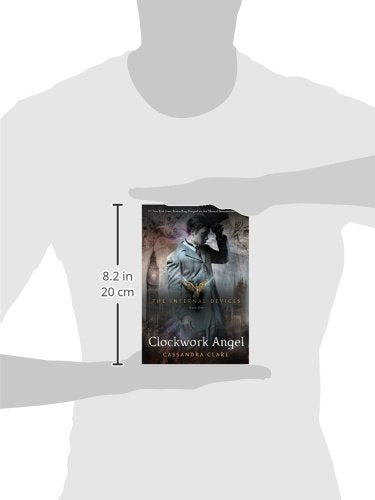 Clockwork Angel (Infernal Devices, Book 1) (The Infernal Devices)