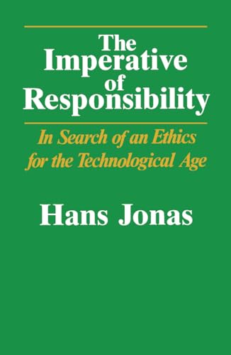 The Imperative of Responsibility: In Search of an Ethics for the Technological Age