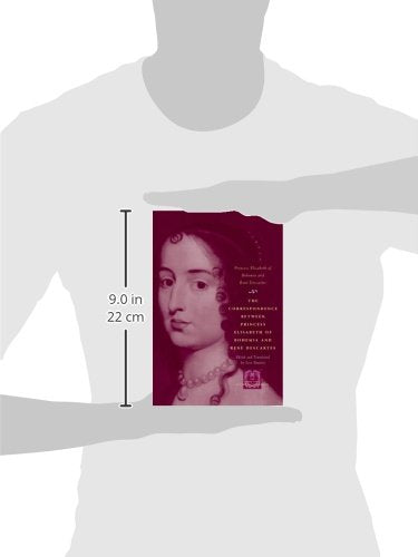 The Correspondence between Princess Elisabeth of Bohemia and René Descartes (The Other Voice in Early Modern Europe)