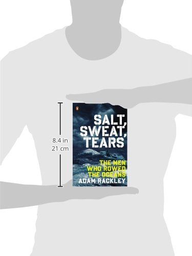 Salt, Sweat, Tears: The Men Who Rowed the Oceans