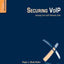Securing VoIP: Keeping Your VoIP Network Safe